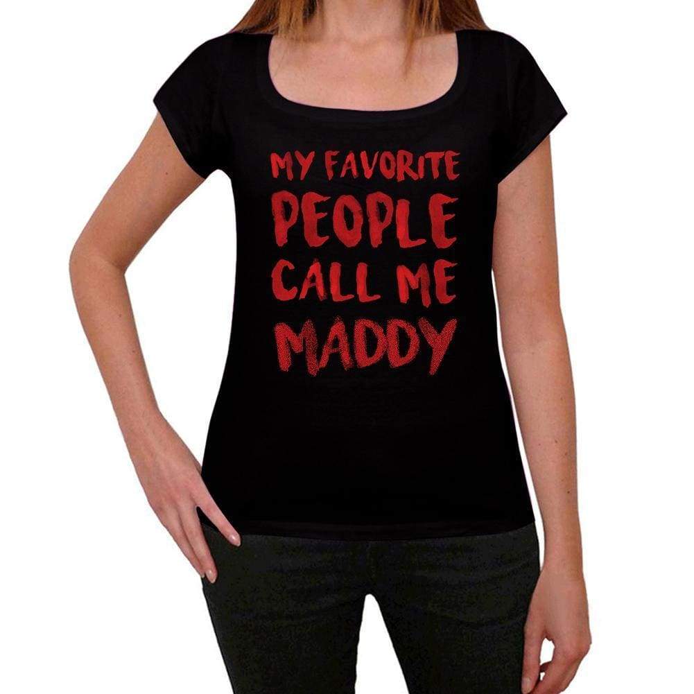 My Favorite People Call Me Maddy , Black, <span>Women's</span> <span><span>Short Sleeve</span></span> <span>Round Neck</span> T-shirt, gift t-shirt 00371 - ULTRABASIC