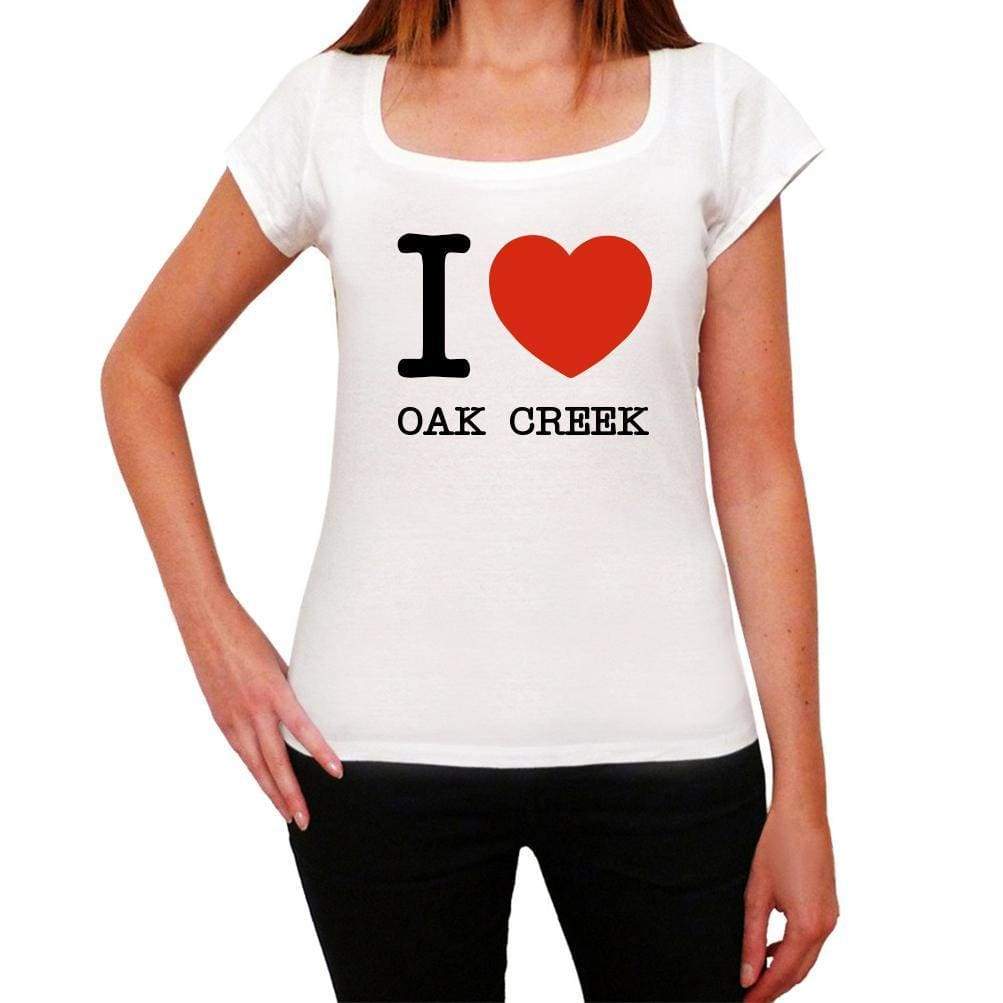Oak Creek I Love Citys White Womens Short Sleeve Round Neck T-Shirt 00012 - White / Xs - Casual