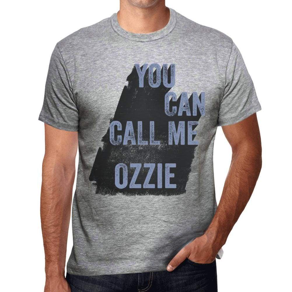 Ozzie You Can Call Me Ozzie Mens T Shirt Grey Birthday Gift 00535 - Grey / S - Casual