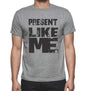Present Like Me Grey Mens Short Sleeve Round Neck T-Shirt - Grey / S - Casual