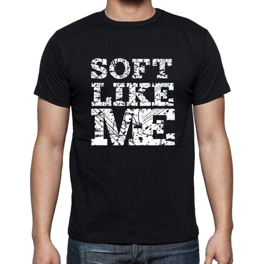 Soft Like Me Black Mens Short Sleeve Round Neck T-Shirt 00055 - Black / S - Casual
