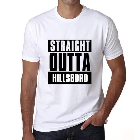Straight Outta Hillsboro Mens Short Sleeve Round Neck T-Shirt 00027 - White / S - Casual
