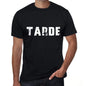 Tarde Mens T Shirt Black Birthday Gift 00550 - Black / Xs - Casual