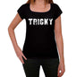 Tricky Womens T Shirt Black Birthday Gift 00547 - Black / Xs - Casual