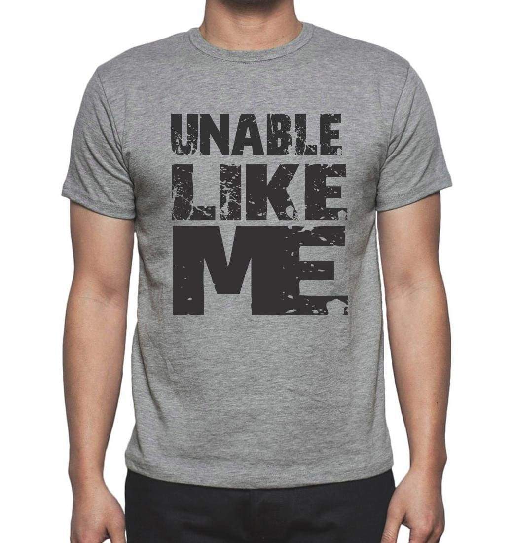 Unable Like Me Grey Mens Short Sleeve Round Neck T-Shirt - Grey / S - Casual