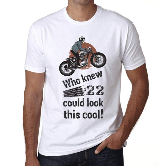 Who Knew 22 Could Look This Cool Mens T-Shirt White Birthday Gift 00469 - White / Xs - Casual