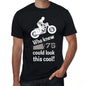 Who Knew 75 Could Look This Cool Mens T-Shirt Black Birthday Gift 00470 - Black / Xs - Casual